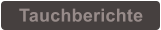 Tauchberichte