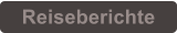 Reiseberichte