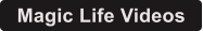 Magic Life Videos