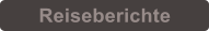 Reiseberichte