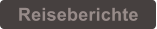 Reiseberichte