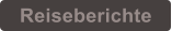 Reiseberichte
